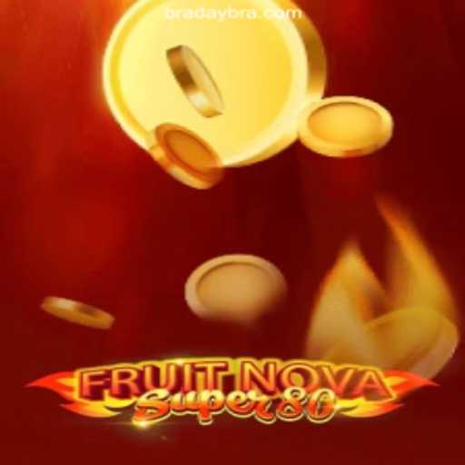 Exploring the Exciting World of FruitNovaSuper80 on BraDay⭐️ Online Plataforma Oficial